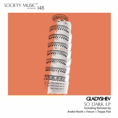 Gladyshev - So Dark (Tropar Flot Remix)
