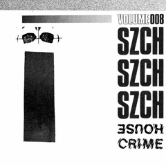 SZCH - House Crime Vol.8