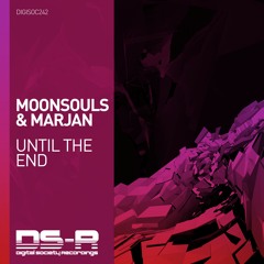 Moonsouls & Marjan - Until The End [OUT NOW]