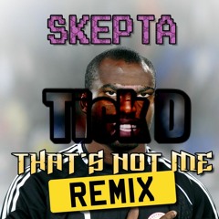 Skepta - Thats Not Me (Tick D Bassline Remix)