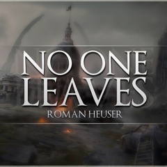 No One Leaves