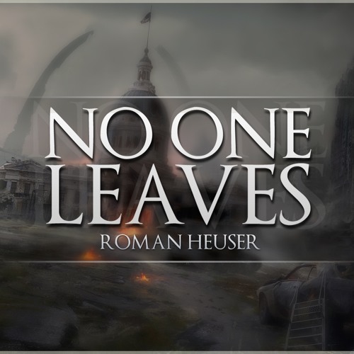 And No One Leaves And No One Leaves