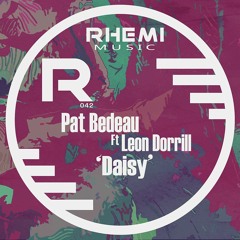 Pat Bedeau Ft Leon Dorrill - Daisy (Preview)