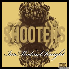 Shooters Freestyle(Prod. By @imMichaelKnight)