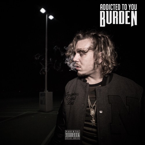 Addicted To You (prod by Burden)