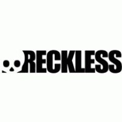 reckless