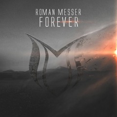 Roman Messer - Forever (Original Mix)