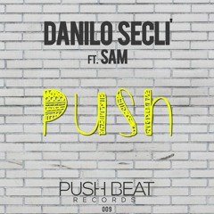 Danilo Seclì Ft Sam - Push