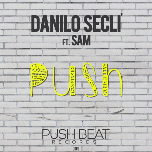 Danilo Seclì Ft Sam - Push