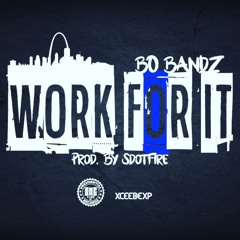 Work For It (Prod by SDotFirE)