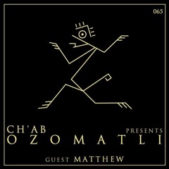 Matthew@Ozomatli Show #65 (6.11.2017)