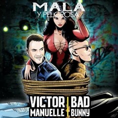 (89) Victor Manuelle Ft Bad Bunny - Mala y Peligrosa - [Dj Tanner'17]