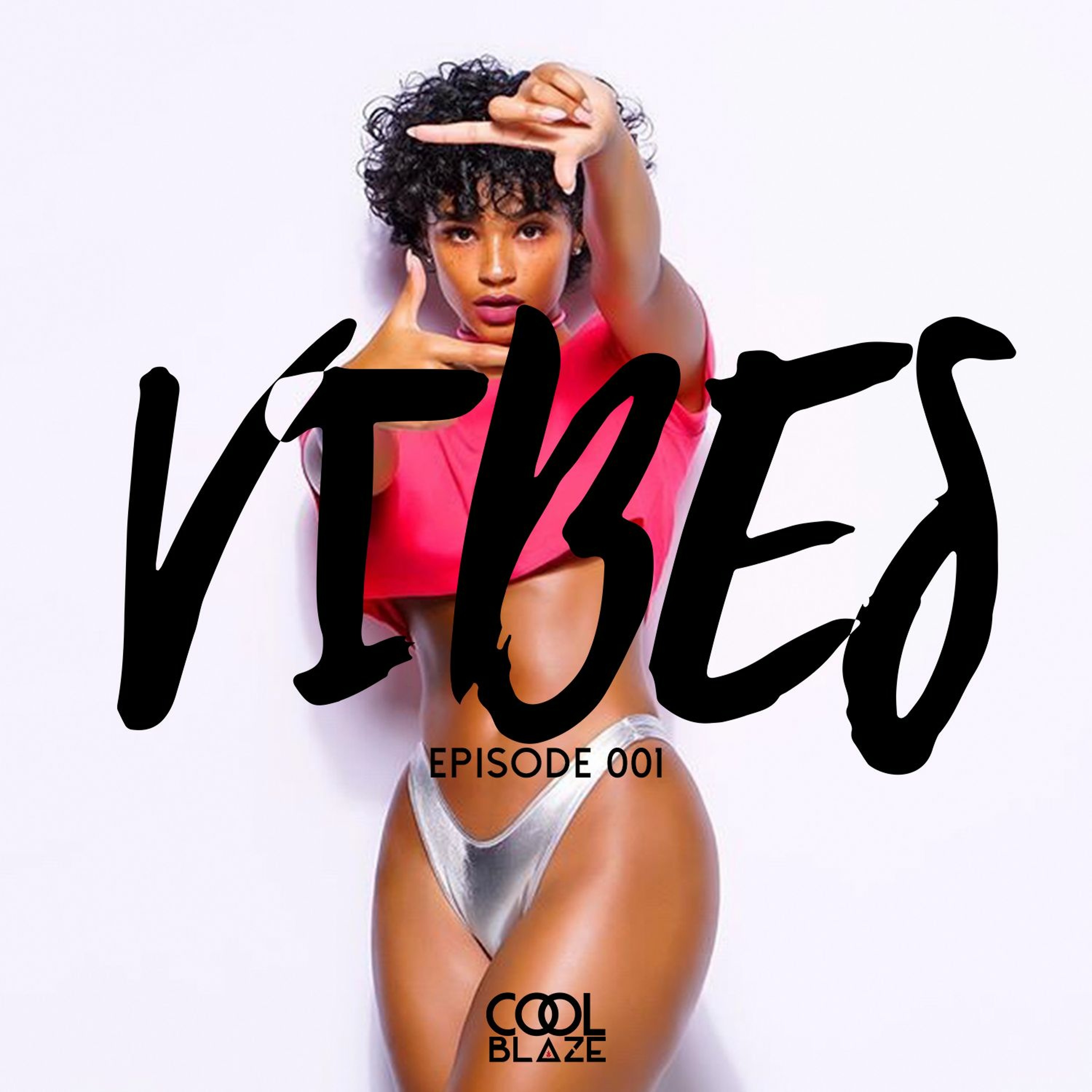 CoolBlaze Presents: Vibes 001