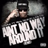 Aint No Way Around It Remix Feat Future And Young Jeezy Prod By Mike Will Made It Mp3