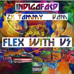 Flex With Us - 2kTommy x IndigoFord x Dom