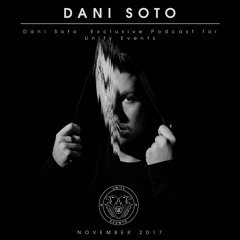 Dani Soto - Exclusive Podcast For Unity Events (November 2017)
