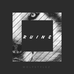 WolfstyleZ - Ruins (Original Mix)