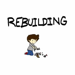 Rebuilding