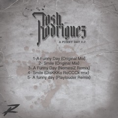 Josh Rodriguez [A Funny Day E.P] [PREVIEW] ¡OUT & ON SALE NOW!