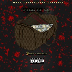 Swan Franklin x Fill It Up