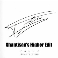 Falco - Hoch Wie Nie (Shantisan's Higher Edit)