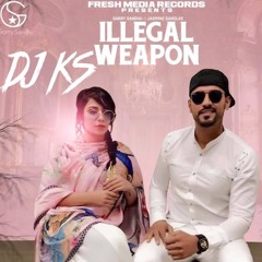 Illegal Weapon Garry Sandhu & Jasmine Sandlas - DJ KS