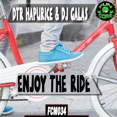 FCM034 DTR HAPURICE & DJ GALAS - ENJOY THE RIDE