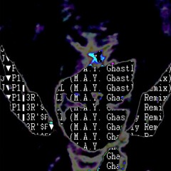 J▼P1†3R'​$​₣▼LL (M.A.Y. Ghastly Remix)