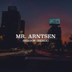 Chromatics - Shadow (Mr. Arntsen Remix)