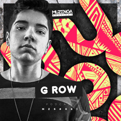 MZS #061 G ROW (Podcast) | Muzenga Records | FREE DOWNLOAD