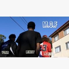 MOF (Mikeey, Kamiibo, Von) - Feelin Like (Prod by Yung Mari)
