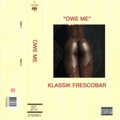 Klassik Frescobar - Owe Me [Unforgettable Riddim] (RAW) 2017