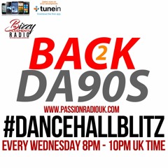 #BACK2DA90S DANCEHALL BLITZ SHOW 22  [08TH NOV 2017]] - 90S - 00S THROWBACK SHOW