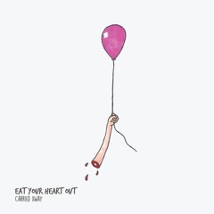 Eat Your Heart Out - Drag Me Down