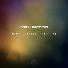 Njoi - Anthem (Manul & Energy Man 140Edit) (FREEBIE 005)