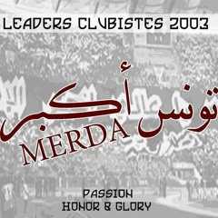 Leaders Clubistes - [Touns Akber Merda - تونس اكبر ماردا]