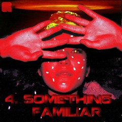 Something familiar (OUT NOW!)