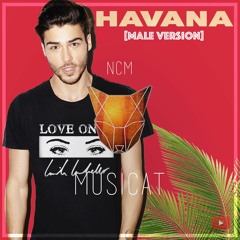 Camila Cabello - Havana (RollUpHills Cover) [MALE VERSION] [NoCopyrightMusic] | [YOUTUBE LINK BELOW]