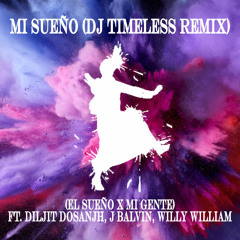 Mi Sueño (DJ Timeless Remix)