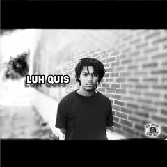 "Clean Lyrics"  LUH QUIS- Cleaning Out My Closet