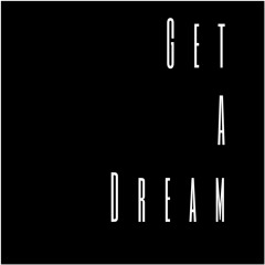 Ty Stylez - Get A Dream