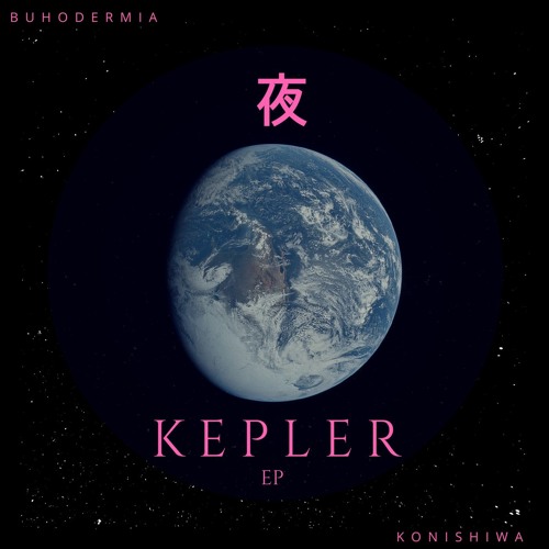 Buhodermia  夜 - K.E.P.L.E.R