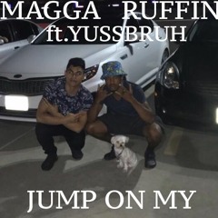 MAGGA RUFFIN - JUMP ON MY/JB Diss ft. YussBruh