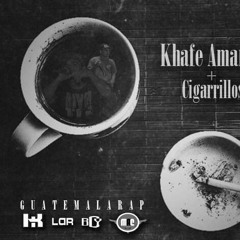 Khafe amargo y Cigarrillos - Khafela  @KA+C