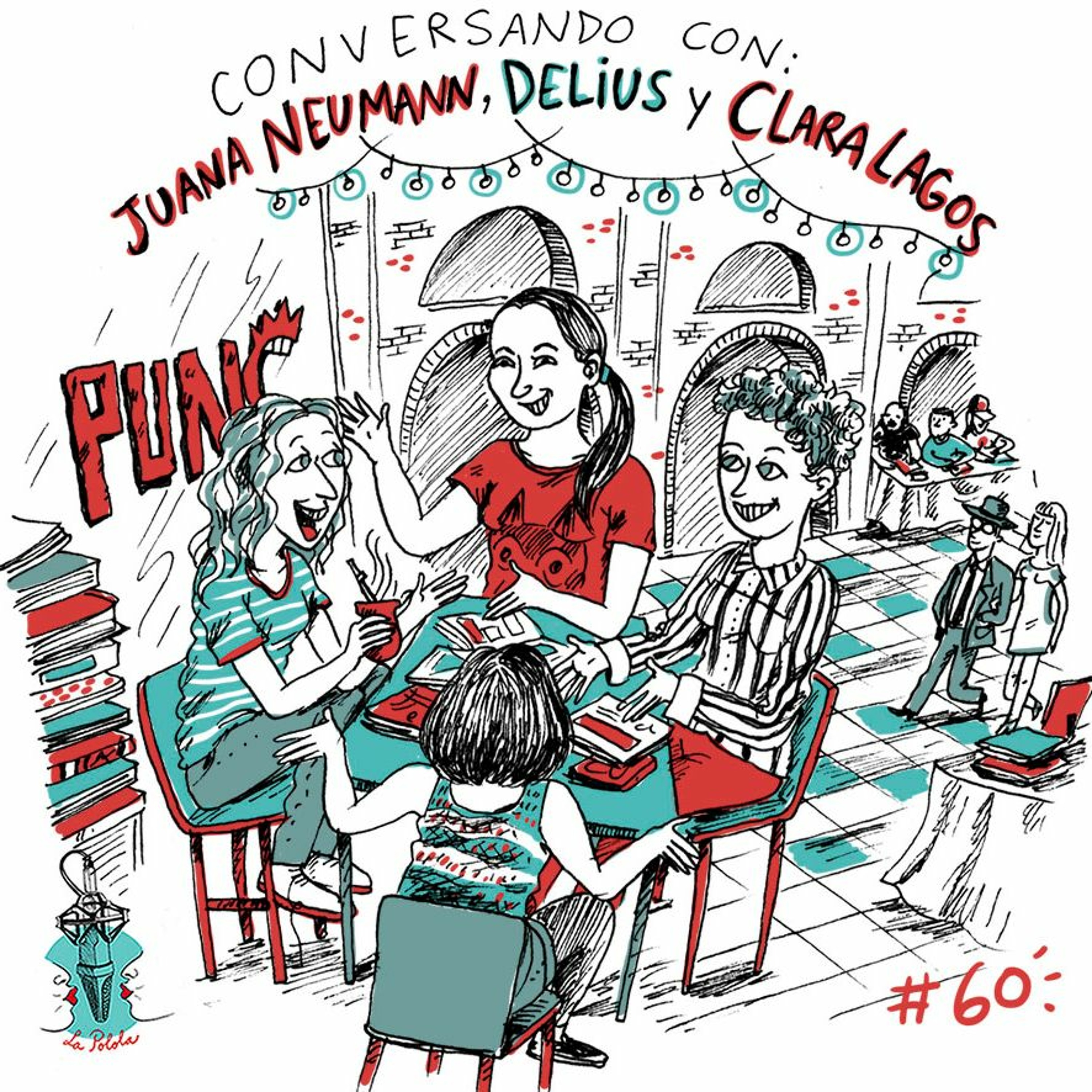 LaPolola #60: Desde Buenos Aires, conversando con Juana Neumann, Delius y Clara Lagos episode artwork