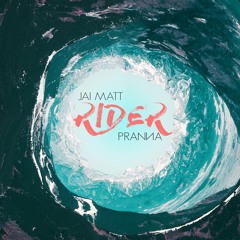 Rider - Jai Matt & Pranna
