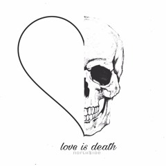 LoveIsDeath (Prod. NORTH$IDE)