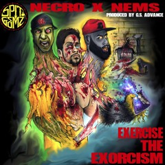 Spit Gemz feat. Necro & Nems "Exercise The Exorcism"