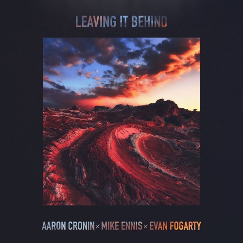 Leaving It Behind (Feat. Evan Fogarty & Mike Ennis)