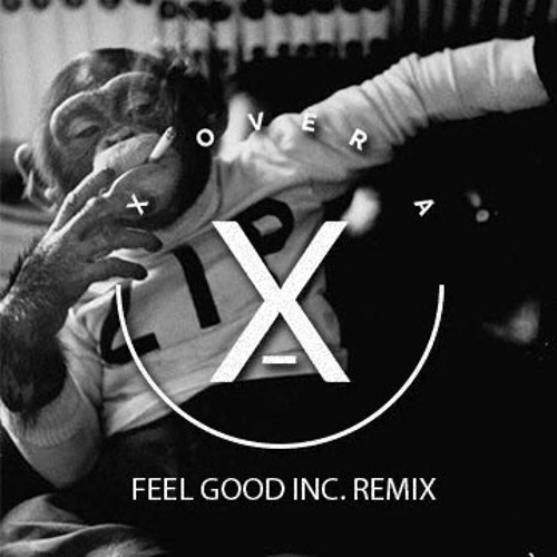 Gorillaz - Feel Good Inc. (X / A Remix)